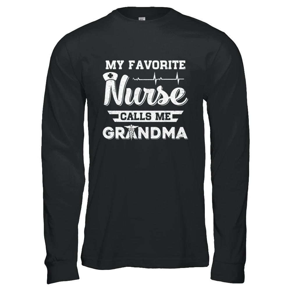 My Favorite Nurse Calls Me Grandma Mothers Day Gift-T-Shirt & Hoodie-Long Sleeve T-Shirt-Black