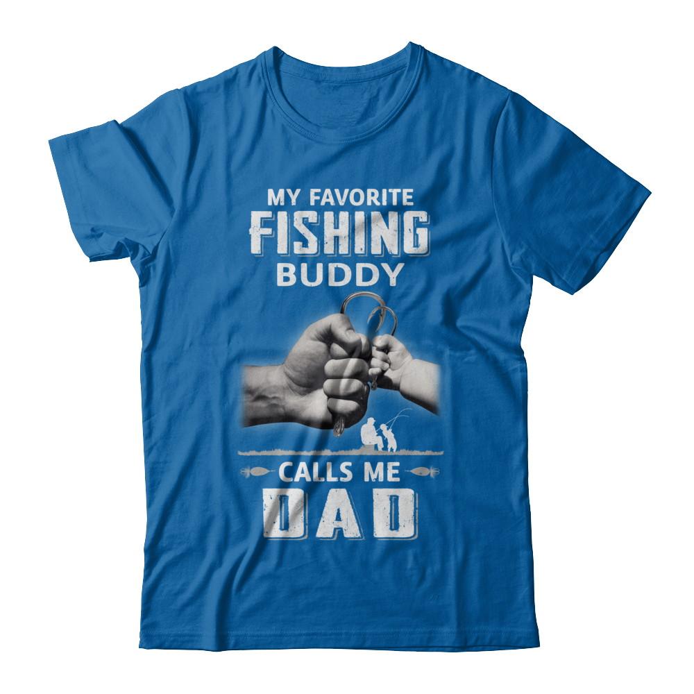 My Favorite Fishing Buddy Calls Me Dad Fish Fathers Day-T-Shirt & Hoodie-Classic T-Shirt-Royal