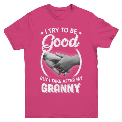I Try To Be Good But I Take After My Granny Toddler Kids Youth-Youth Shirt-Youth T-Shirt-Heliconia