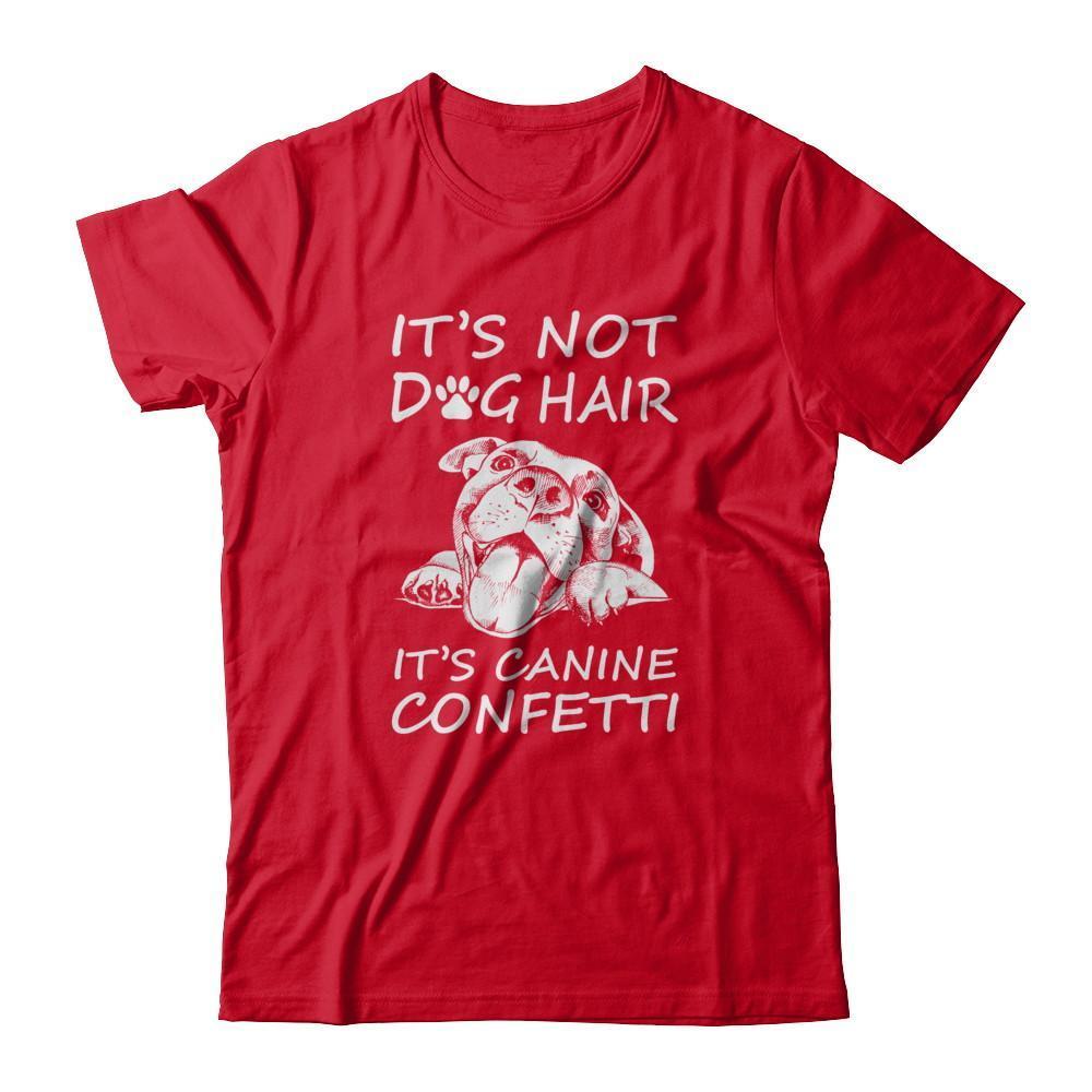 It’s Not Dog Hair It’s Canine Confetti-T-Shirt & Tank Top-Premium T-Shirt-Red