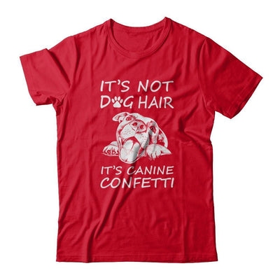 It’s Not Dog Hair It’s Canine Confetti-T-Shirt & Tank Top-Premium T-Shirt-Red