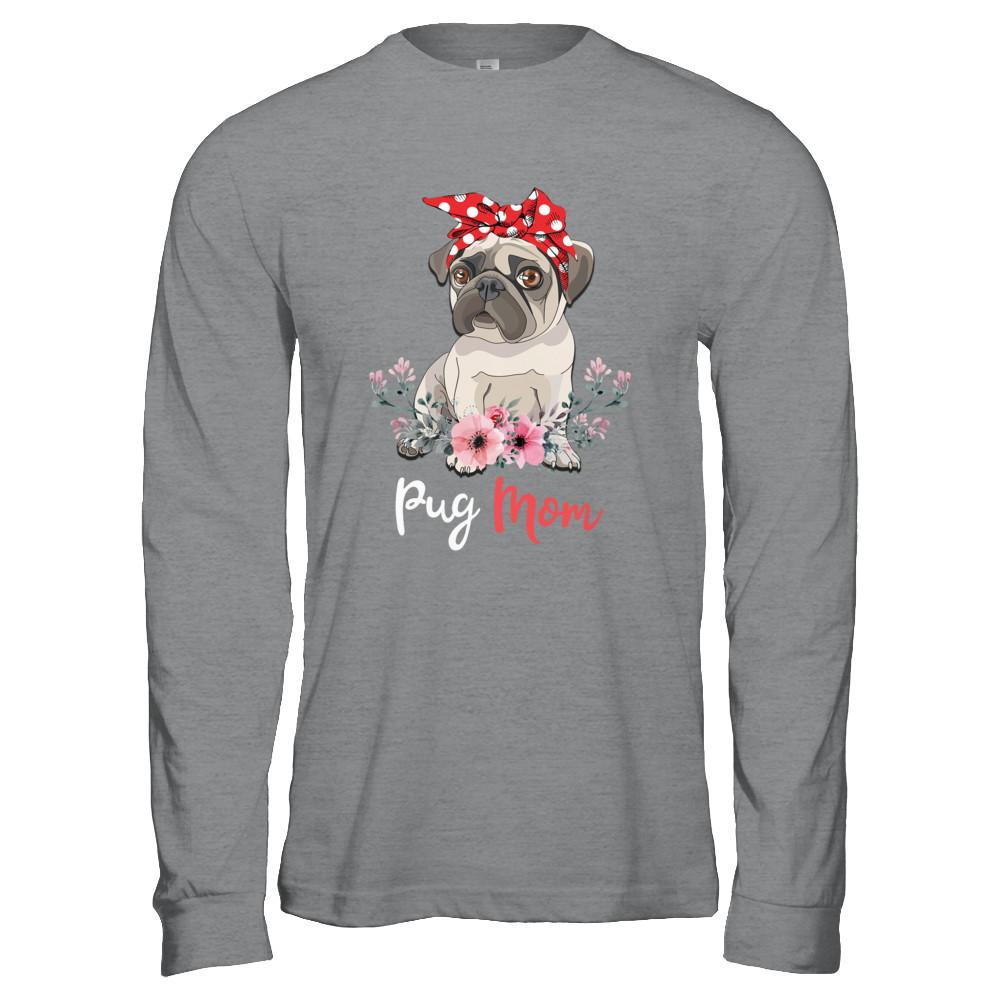 Pug Mom Gift For Women Dog Lover-T-Shirt & Hoodie-Long Sleeve T-Shirt-Sport Grey
