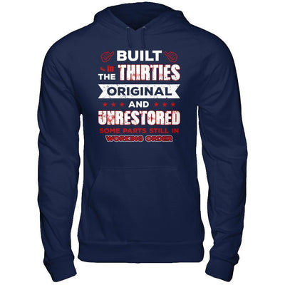 Built In The Thirties Original And Unrestored-T-Shirt & Hoodie-Pullover Hoodie-Navy