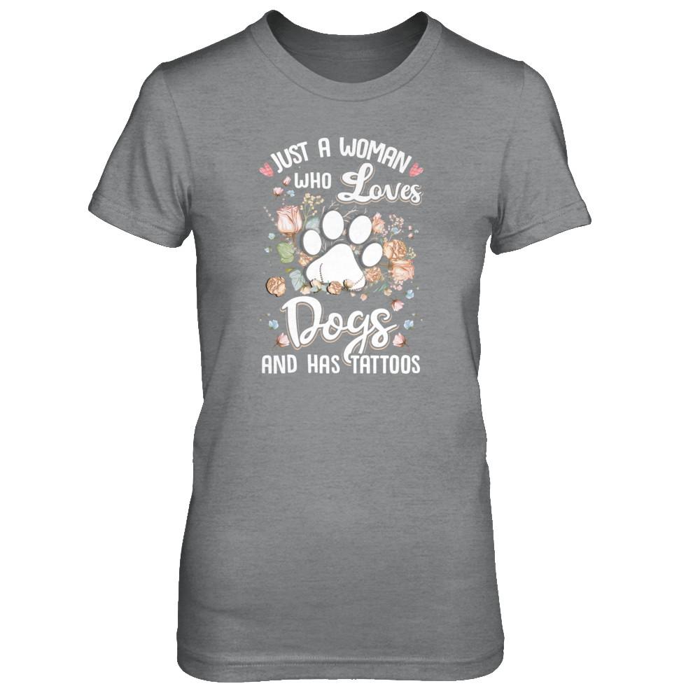 Just A Woman Who Loves Dogs And Have Tattoos-T-Shirt & Tank Top-Women's T-Shirt-Sport Grey