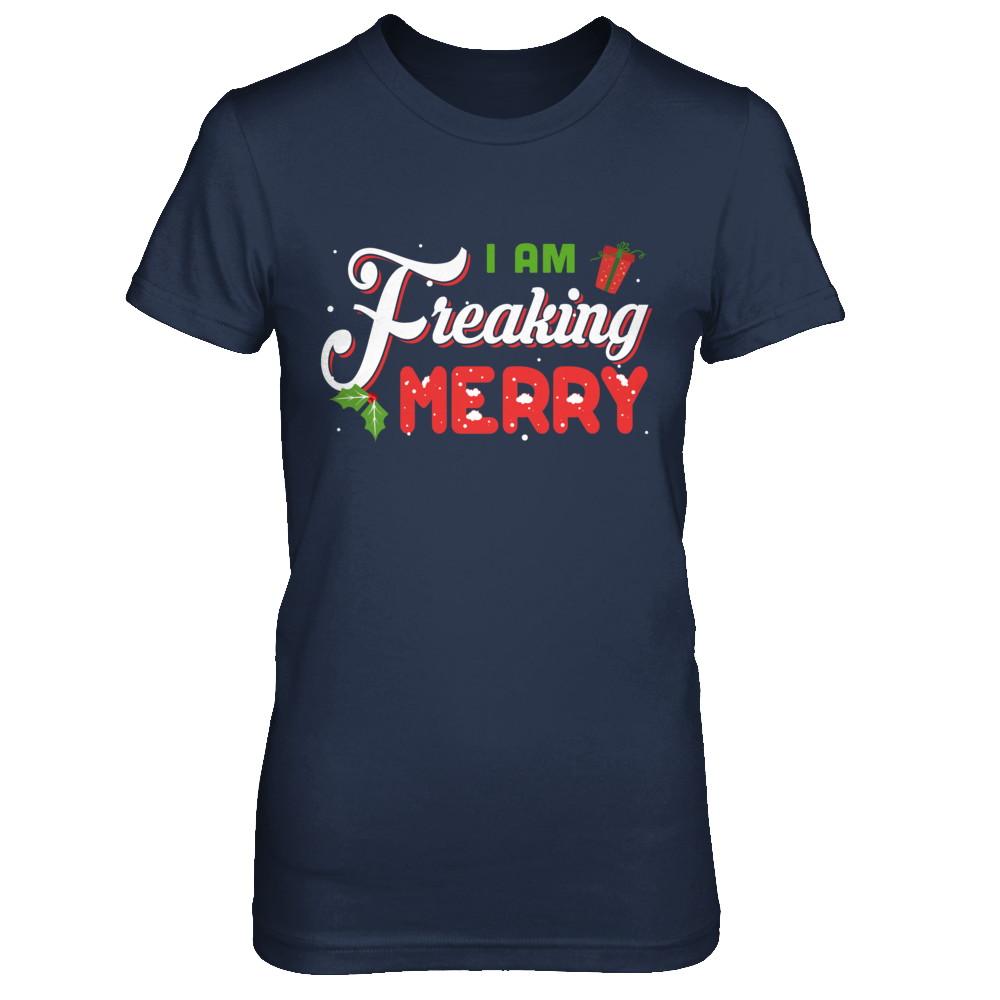 I Am Freaking Merry-T-Shirt & Sweatshirt-Women's T-Shirt-Navy
