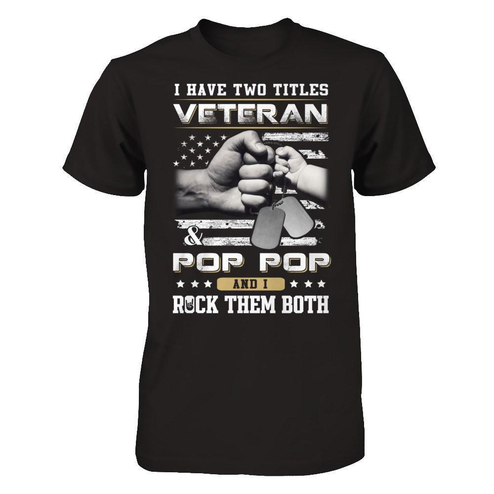 I Have Two Titles Veteran And Pop Pop