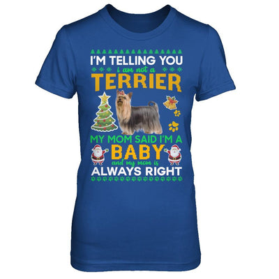 I Am Not A Yorkshire Terrier My Mom Said I'm A Baby-T-Shirt & Sweatshirt-Women's T-Shirt-Royal