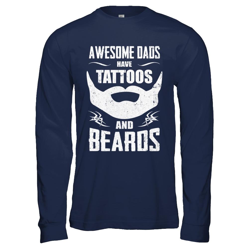 Awesome Dads Have Tattoos And Beards-T-Shirt & Hoodie-Long Sleeve T-Shirt-Navy