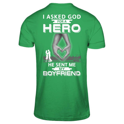 I Asked God For A Hero He Sent Me My Boyfriend-T-Shirt & Hoodie-