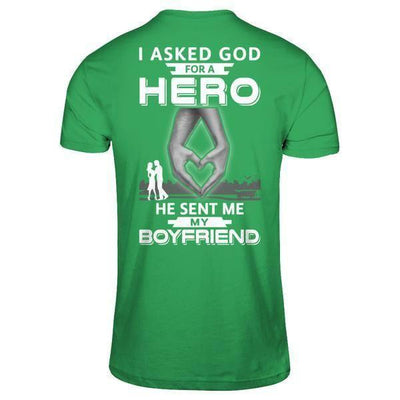 I Asked God For A Hero He Sent Me My Boyfriend-T-Shirt & Hoodie-Premium T-Shirt-Kelly Green