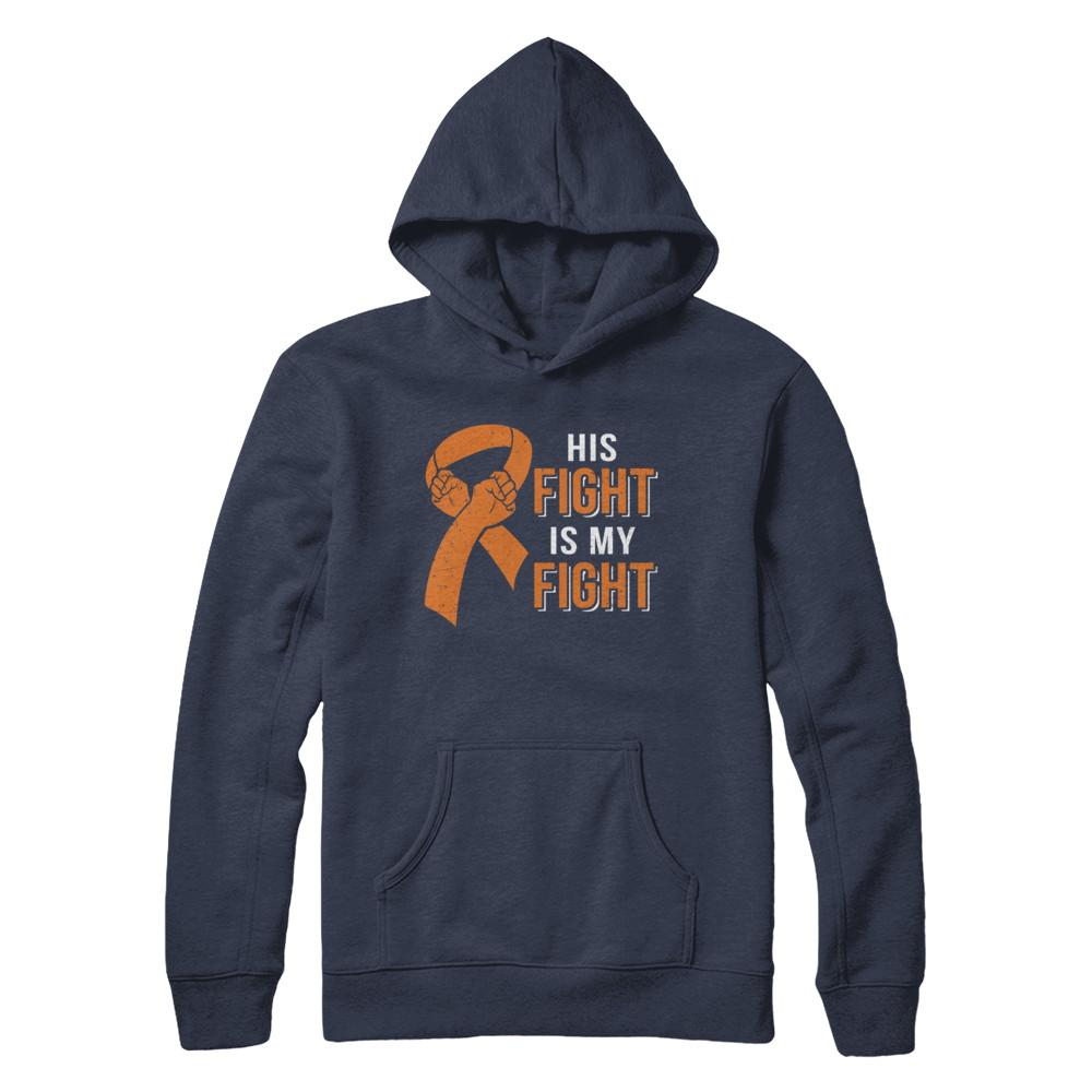 His Fight Is My Fight Multiple Sclerosis Awareness-T-Shirt & Hoodie-Pullover Hoodie-Navy