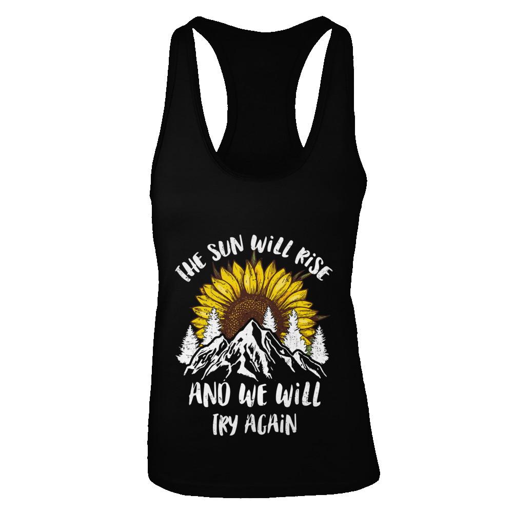 The Sun Will Rise And We Try Again Sunflower Mountain-T-Shirt & Tank Top-Women's Ideal Racerback Tank-Black