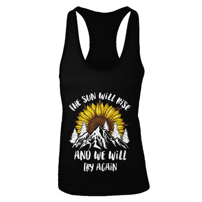 The Sun Will Rise And We Try Again Sunflower Mountain-T-Shirt & Tank Top-Women's Ideal Racerback Tank-Black