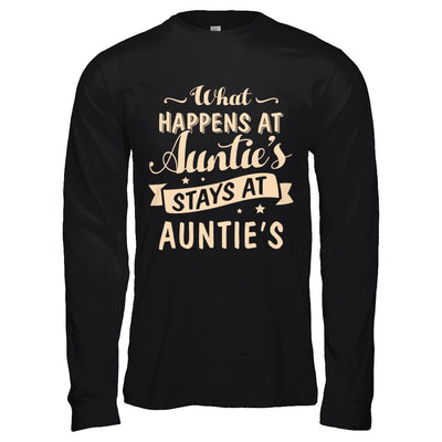 What Happens At Auntie's Stays At Auntie's-T-Shirt & Hoodie-Long Sleeve T-Shirt-Black