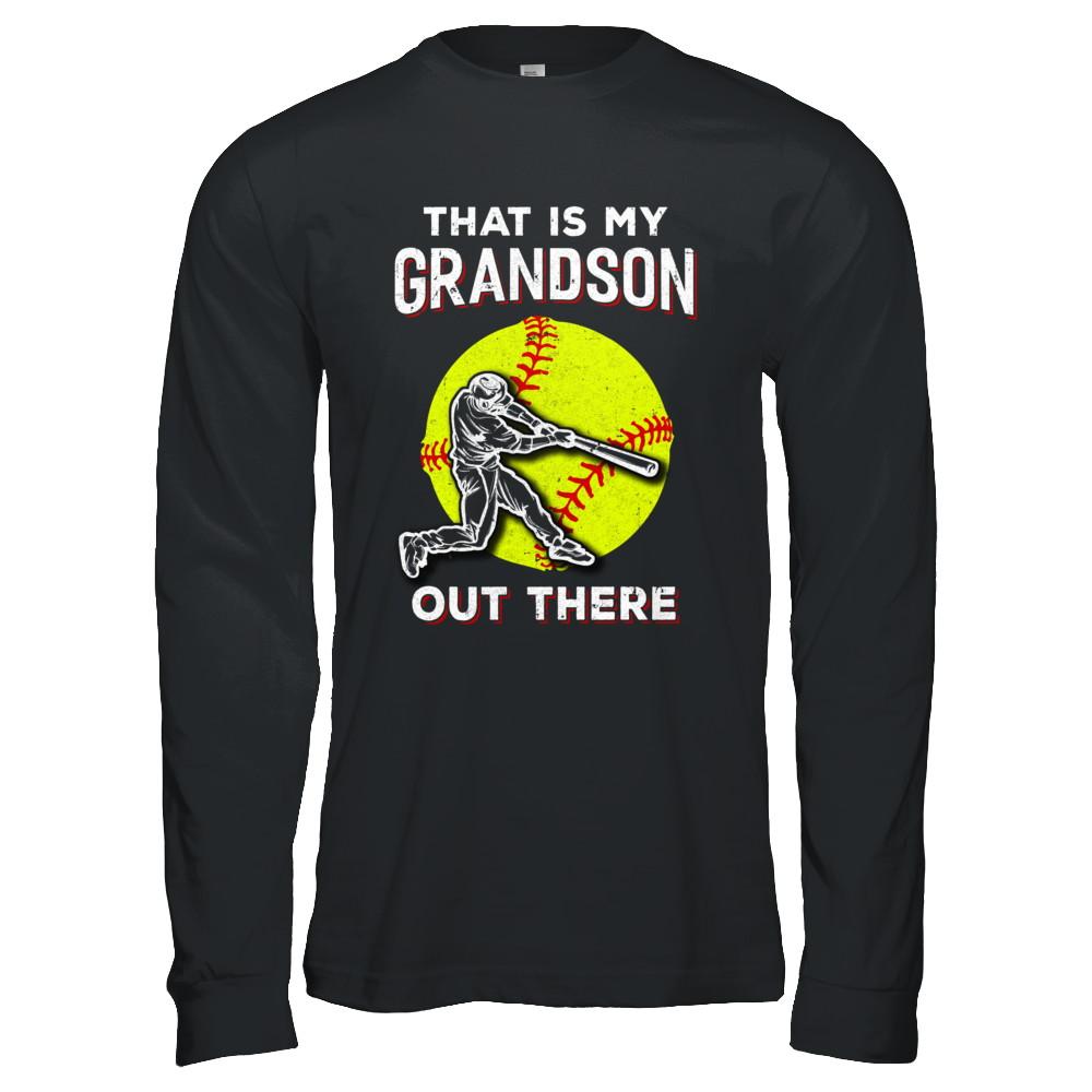 That's My Grandson Out There Softball Grandma Papa-T-Shirt & Hoodie-Long Sleeve T-Shirt-Black