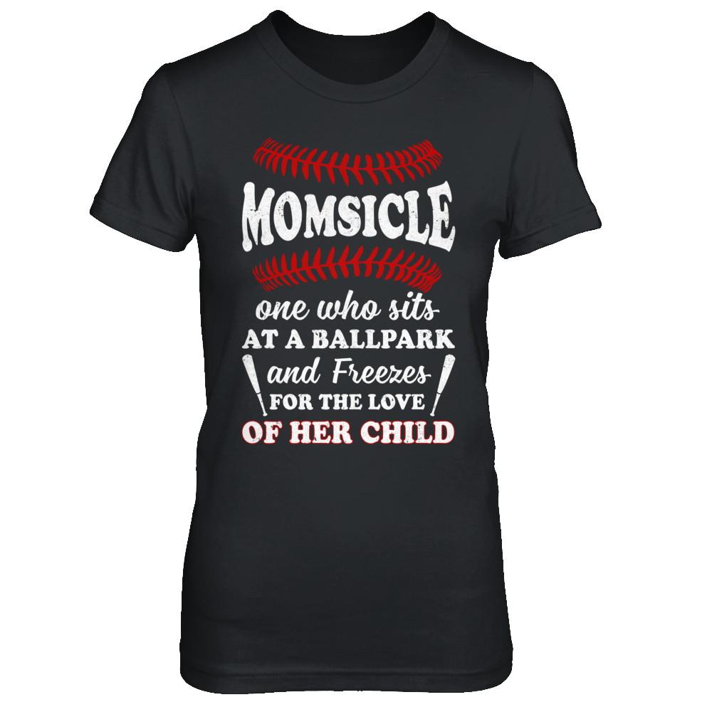 Momsicle One Who Sits At A Ballpark Mom Baseball