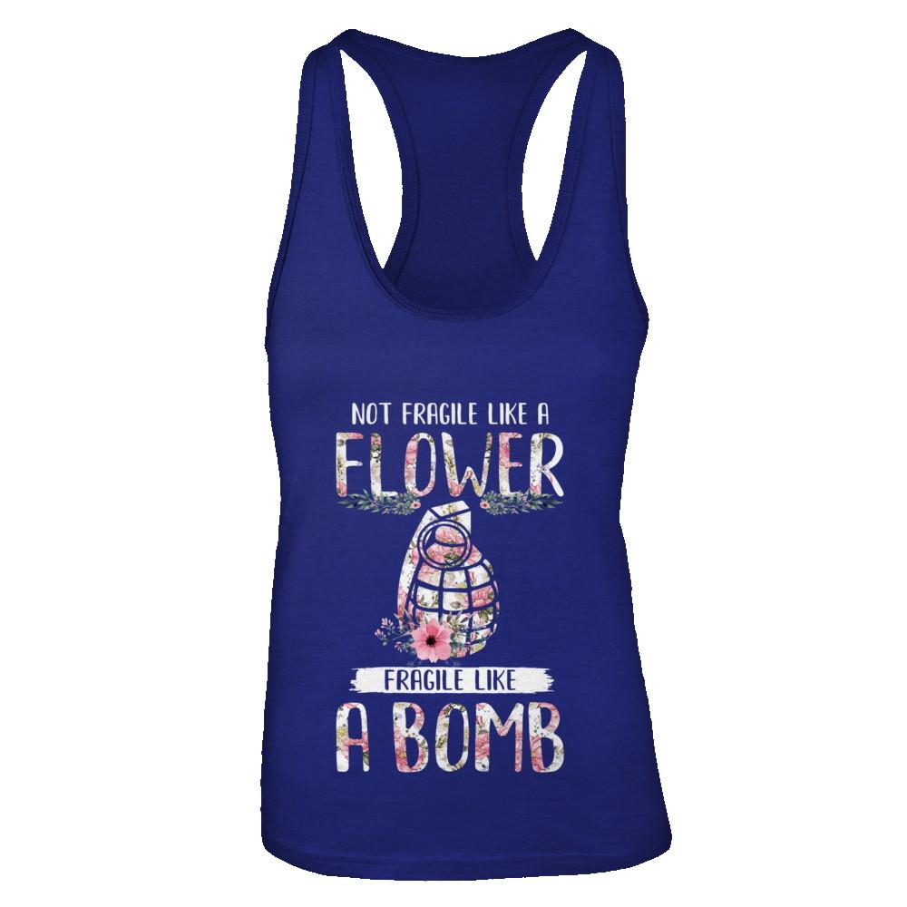 Not Fragile Like A Flower Fragile Like A Bomb Wife Mom-T-Shirt & Tank Top-Women's Ideal Racerback Tank-Royal