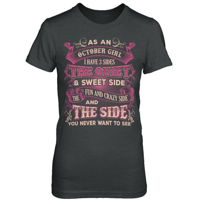 As An October Girl I Have 3 Sides Birthday Gift-T-Shirt & Hoodie-Women's T-Shirt-Dark Heather