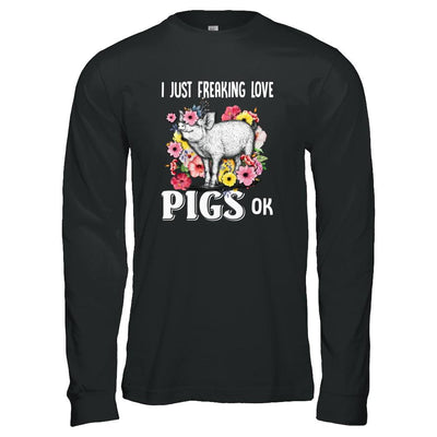 I Just Freaking Love Pigs-T-Shirt & Tank Top-Long Sleeve T-Shirt-Black