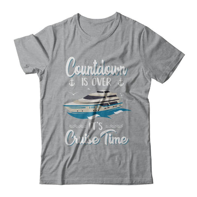 Countdown Is Over It's Cruise Time Vacation-T-Shirt & Hoodie-Classic T-Shirt-Sport Grey