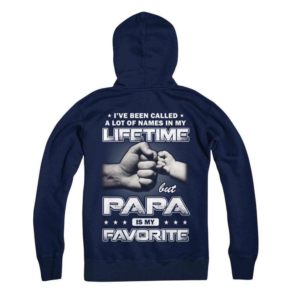 I've Been Called A Lot Of Names But Papa Is My Favorite-T-Shirt & Hoodie-Pullover Hoodie-Navy