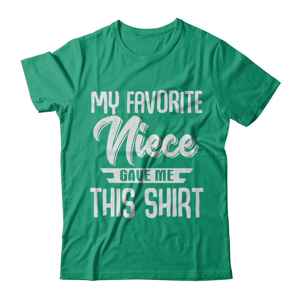 My Favorite Niece Gave Me This-T-Shirt & Hoodie-Classic T-Shirt-Kelly Green