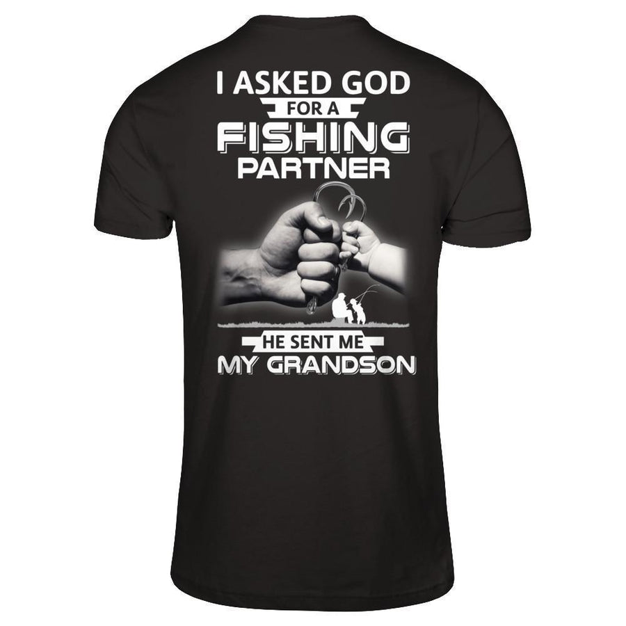 I Asked God For A Fishing Partner He Sent Me My Grandson-T-Shirt & Hoodie-Classic T-Shirt-Black