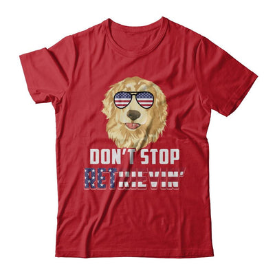 4Th Of July Gift Don't Stop Retrievin' Golden Retriever-T-Shirt & Hoodie-Classic T-Shirt-Red