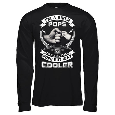 I'm A Biker Pops Like A Normal Pops But Way Cooler-T-Shirt & Hoodie-Long Sleeve T-Shirt-Black