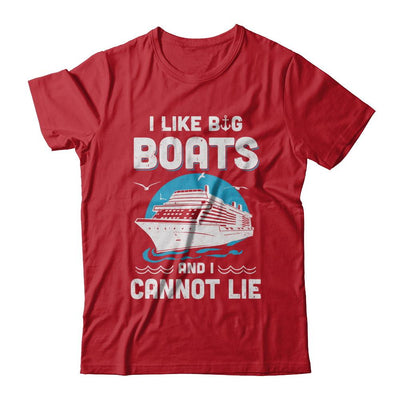I Like Big Boats And I Cannot Lie Beach Cruising Lover-T-Shirt & Hoodie-Classic T-Shirt-Red