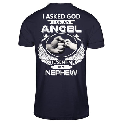 I Asked God For An Angel He Sent Me My Nephew-T-Shirt & Hoodie-