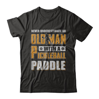 Never Underestimate Old Man With Pickleball Paddle-T-Shirt & Hoodie-Classic T-Shirt-Black