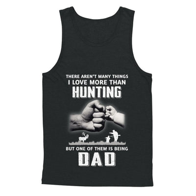 I Love More Than Hunting Being Dad Funny Fathers Day-T-Shirt & Hoodie-Unisex Tank-Black