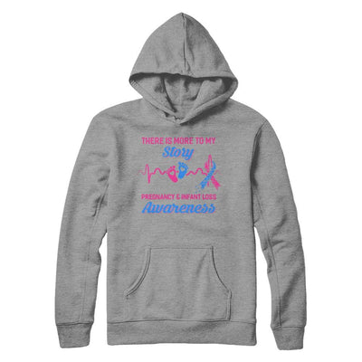Pregnancy Infant Loss Awareness There Is More To My Story-T-Shirt & Hoodie-Pullover Hoodie-Sport Grey
