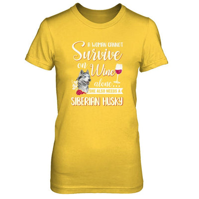 A Woman Can't Survive On Wine Alone Siberian Husky Dog-T-Shirt & Tank Top-Women's T-Shirt-Daisy