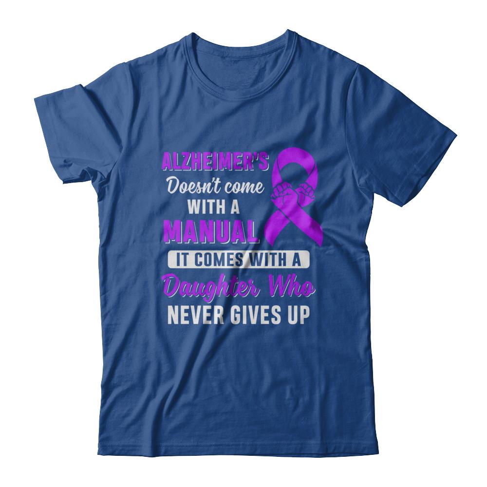 Alzheimer's Doesn't Come With A Manual Daughter-T-Shirt & Hoodie-Classic T-Shirt-Royal