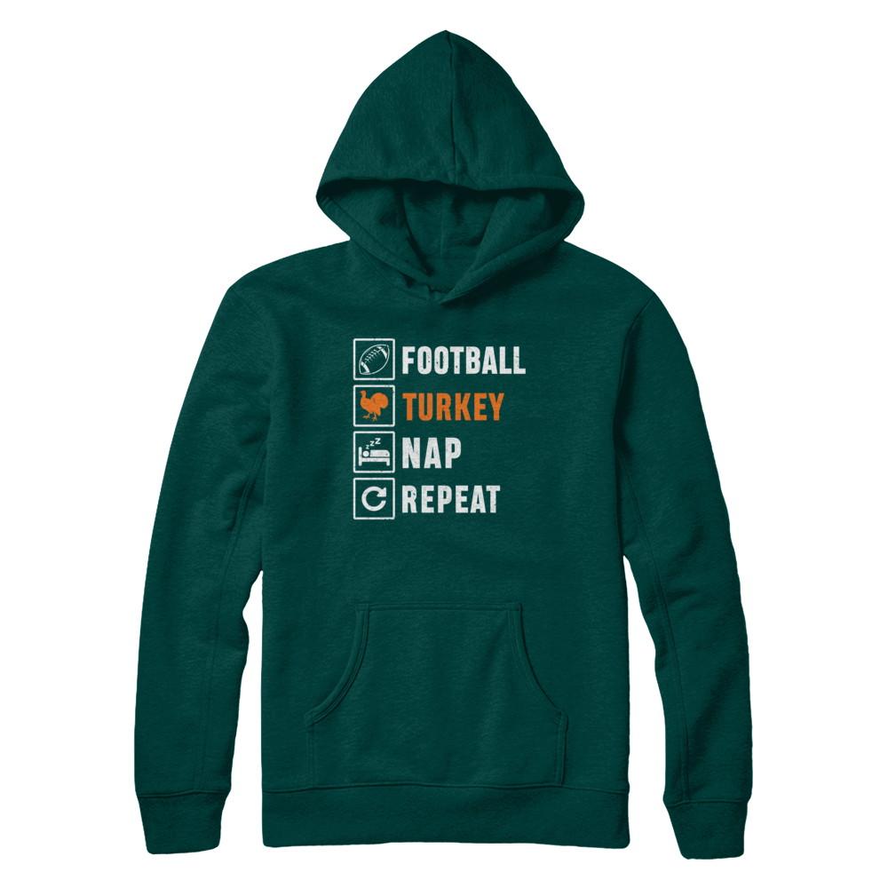 Football Turkey Nap Repeat Funny Thanksgiving Day-T-Shirt & Sweatshirt-Pullover Hoodie-Deep Forest