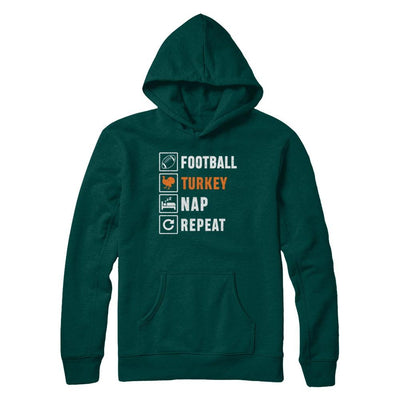 Football Turkey Nap Repeat Funny Thanksgiving Day-T-Shirt & Sweatshirt-Pullover Hoodie-Deep Forest