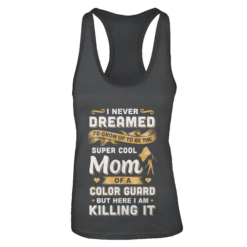 I'd Grow Up To Be The Super Cool Mom Of A Color Guard