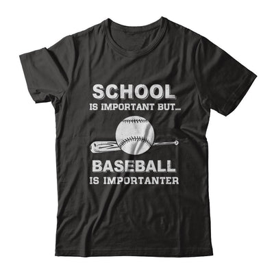 School Important Baseball Is Importanter Gift-T-Shirt & Hoodie-Classic T-Shirt-Black