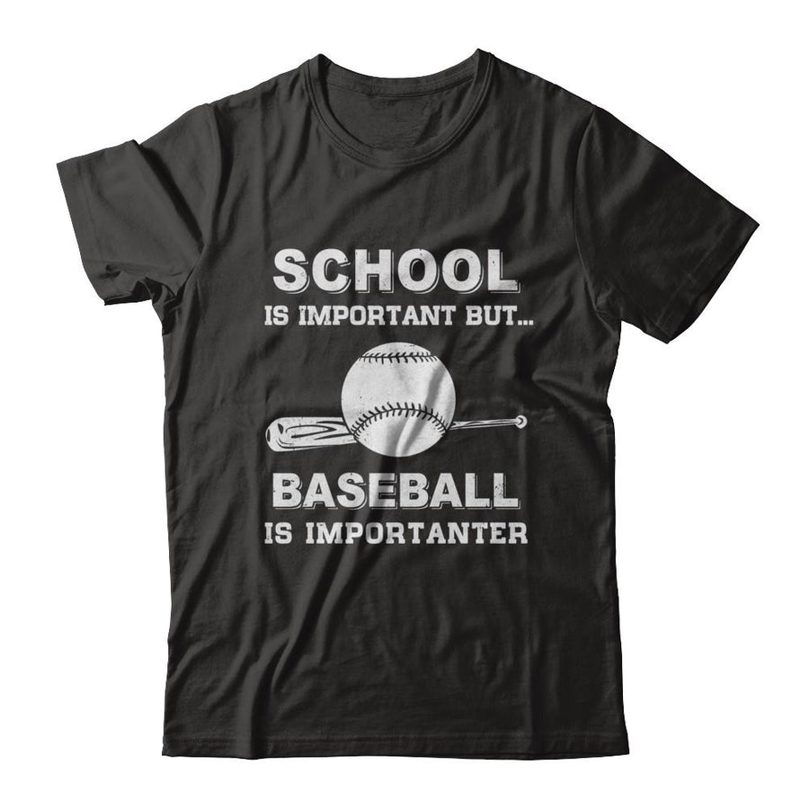 School Important Baseball Is Importanter Gift-T-Shirt & Hoodie-Classic T-Shirt-Black