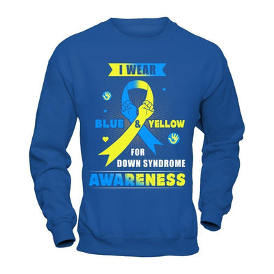 I Wear Blue And Yellow For Down Syndrome Awareness-T-Shirt & Hoodie-Crewneck Sweatshirt-Royal