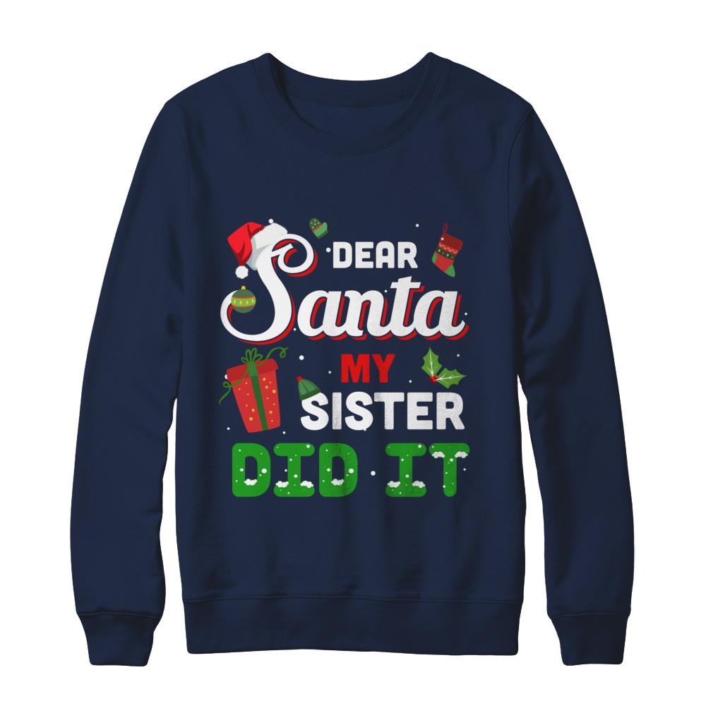 Dear Santa My Sister Did It Christmas Brother-T-Shirt & Sweatshirt-Crewneck Sweatshirt-Navy