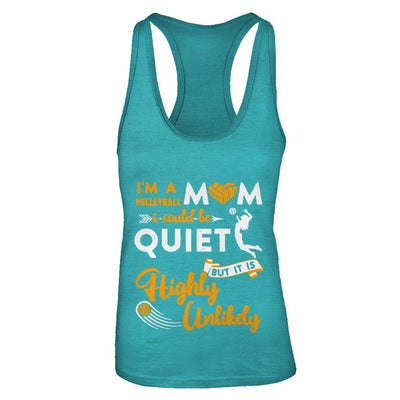 I'm A Volleyball Mom I Could Be Quiet It Is Highly Unilkely-T-Shirt & Tank Top-Women's Ideal Racerback Tank-Tahiti Blue