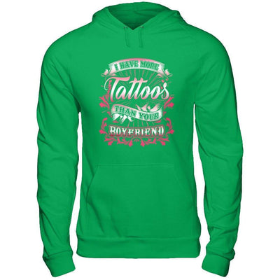 I Have More Tattoos Than Your Boyfriend-T-Shirt & Hoodie-Pullover Hoodie-Irish Green
