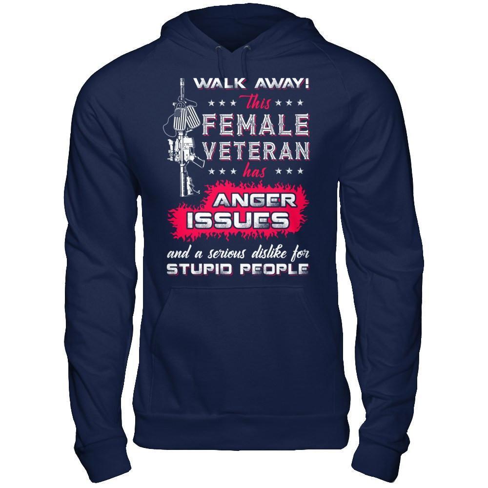 Walk Away This Female Veteran Has Anger Issues-T-Shirt & Hoodie-Pullover Hoodie-Navy