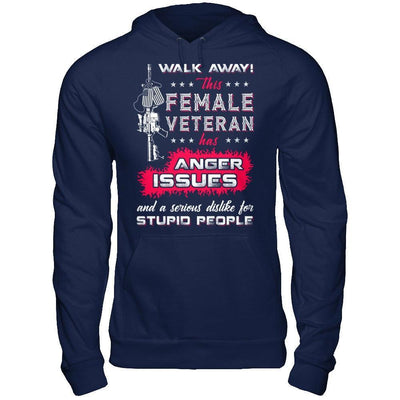 Walk Away This Female Veteran Has Anger Issues-T-Shirt & Hoodie-Pullover Hoodie-Navy