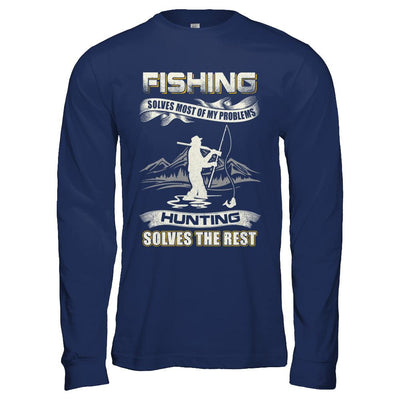 Fishing Solves Most of My Problems Hunting Solves The Rest-T-Shirt & Hoodie-Long Sleeve T-Shirt-Navy