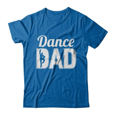 Dance Dad Ballet Dancer Father's Day-T-Shirt & Hoodie-Classic T-Shirt-Royal