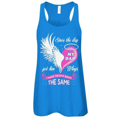 Since The Day My Dad Got Him Wing I Have Never Been The Same-T-Shirt & Hoodie-Women's Flowy Racerback Tank-True Royal